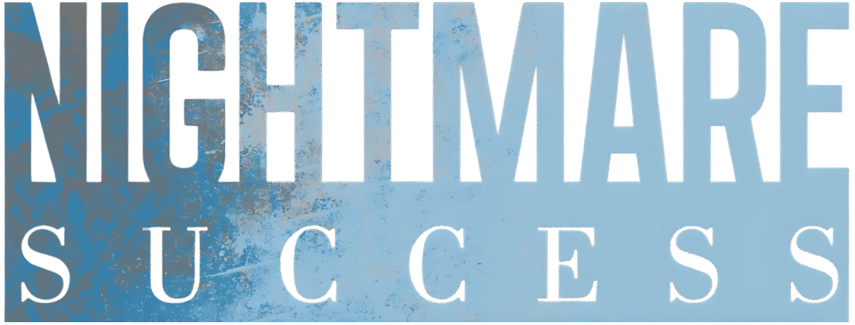 Nightmare Success